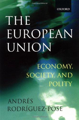 The European Union: Economy, Society, and Polity