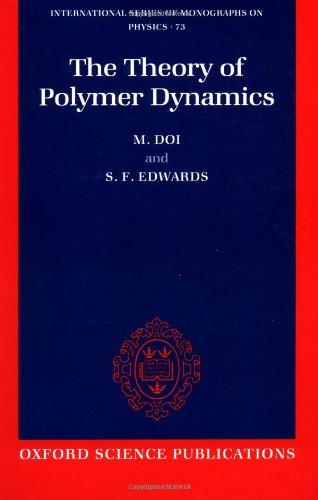 The Theory of Polymer Dynamics (International Series of Monographs on Physics)