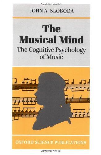 The Musical Mind: The Cognitive Psychology of Music (Oxford Psychology Series)