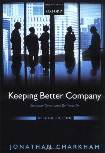 Keeping Better Company: Corporate Governance Ten Years On
