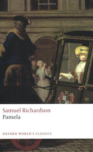 Pamela: Or Virtue Rewarded (Oxford World's Classics)