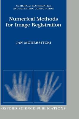 Numerical Methods for Image Registration (Numerical Mathematics and Scientific Computation)