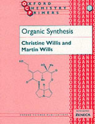 Organic Synthesis (Oxford Chemistry Primers)