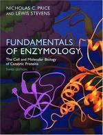Fundamentals Of Enzymology:The Cell And Molecular Biology Of Catalytic Proteins : Vol : 3
