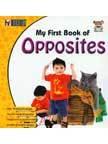 My First Book Of Opposites