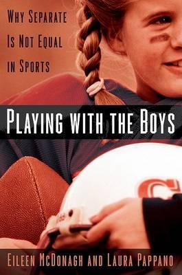 Playing With the Boys: Why Separate is Not Equal inSports