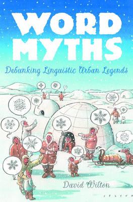 Word Myths: Debunking Linguistic Urban Legends