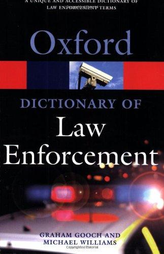 A Dictionary of Law Enforcement (Oxford Paperback Reference) 