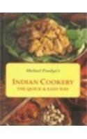 Michael Pandya\'s Indian Cookery the Quick and Easy Way