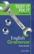 Test It, Fix It - English Grammar: Intermediate Level (French Edition)