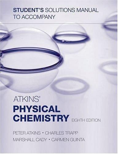 Student's Solutions Manual to Accompany Atkins' Physical Chemistry, Eighth Edition 