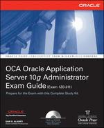 OCA Oracle Application Server 10G Administrator Study Guide (Exam 1Z0-311)