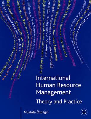 International Human Resource Management: Theory and Practice (Theory & Practice)