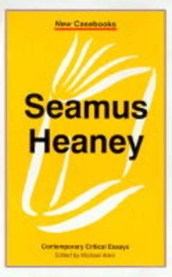 Seamus Heaney (New Casebooks)