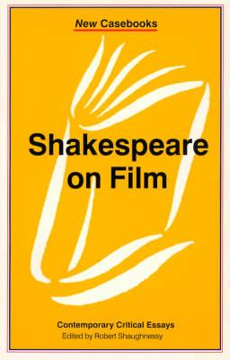 Ncs; Shakespeare on Film (New Casebooks)