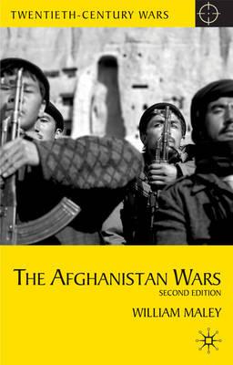 The Afghanistan Wars: Second Edition (Twentieth-Century Wars (Palgrave Hardcover))