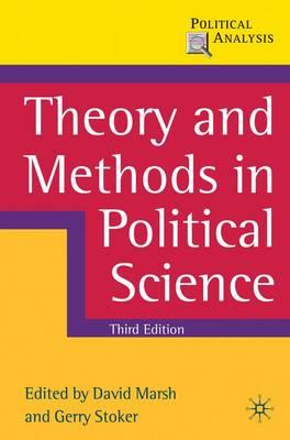 Theory and Methods in Political Science: Third Edition (Political Analysis (Palgrave Paperback))