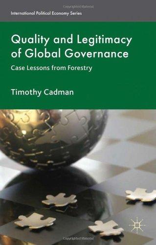 Quality and Legitimacy of Global Governance: Case Lessons from Forestry