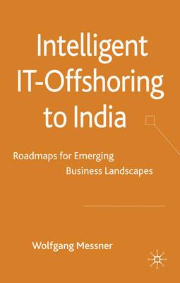 Intelligent IT-Offshoring to India: Roadmaps for Emerging Business Landscapes