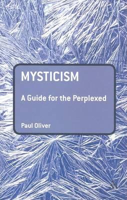 Mysticism: A Guide for the Perplexed (Guides for the Perplexed)