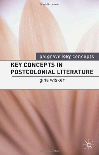 Key Concepts in Postcolonial Literature (Palgrave Key Concepts)