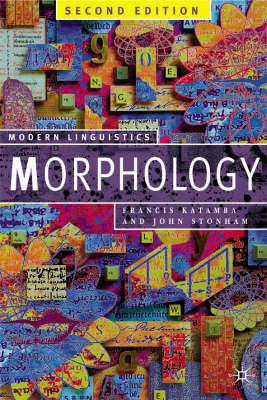 Morphology, Second Edition: Palgrave Modern Linguistics