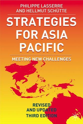 Strategies for Asia Pacific: Meeting New Challenges (Building the Business in Asia, 3rd Edition)