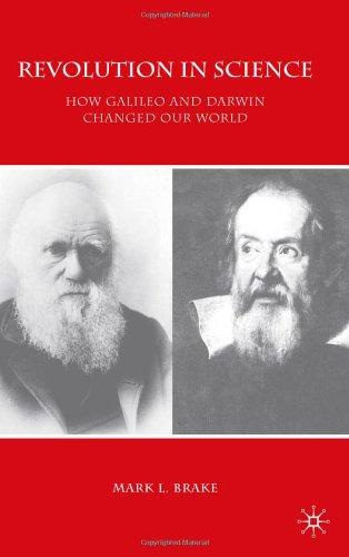 Revolution in Science: How Galileo and Darwin Changed Our World (MacSci) 