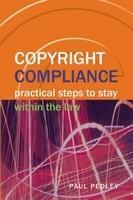 Copyright Compliance Practical Steps To Stay Within The Law
