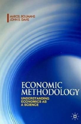 Economic Methodology: Understanding Economics as a Science