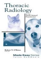 Thoracic Radiology for the Small Animal Practitioner Made Easy Series