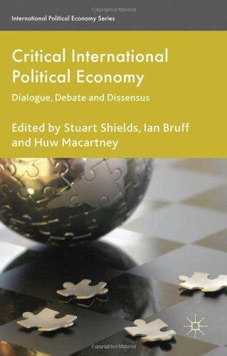 Critical International Political Economy: Dialogue, Debate and Dissensus