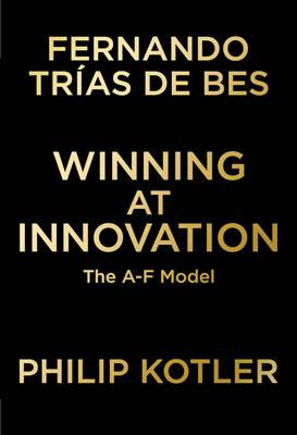 Winning at Innovation: The A-to-F Model