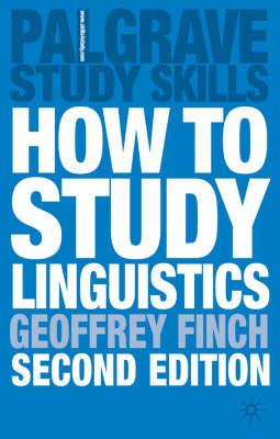 How to Study Linguistics: A Guide to Study Linguistics