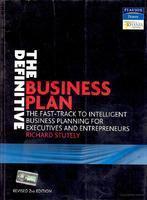 THE DEFINITIVE BUSINESS PLAN : The Fast Track to Intelligent Business Planning for Executives and Entrepreneurs