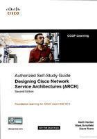 Designing Cisco Network Service Architectures (ARCH) (Authorized Self-Study Guide)
