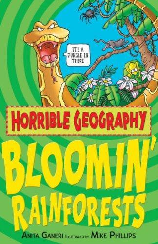 HORRIBLE GEOGRAPHY: BLOOMIN RAIN FORESTS