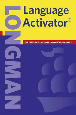 Longman Language Activator: Helps You Write and Speak Natural English, Second Edition