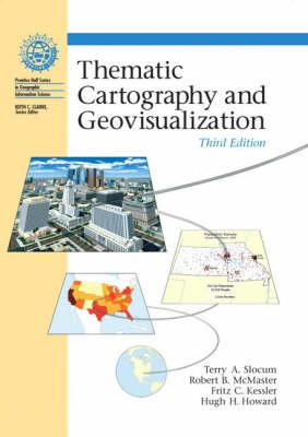 Thematic Cartography and Geovisualization (3rd Edition)