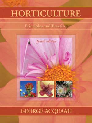 Horticulture: Principles and Practices (4th Edition)
