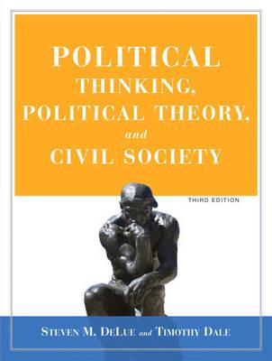 Political Thinking, Political Theory, and Civil Society (3rd Edition)