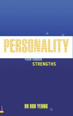Personality: How to Unleash Your Hidden Strengths