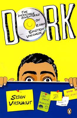 Dork: The Incredible Adventures of Robin Einstein Varghese