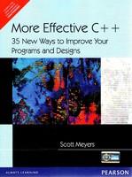 More Effective C++: 35 New Ways To Improve Your Programs And Designs