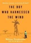 The Boy Who Harnessed the Wind LP: Creating Currents of Electricity and Hope[ THE BOY WHO HARNESSED THE WIND LP: CREATING CURRENTS OF ELECTRICITY AND HOPE ] by Kamkwamba, William (Author) Oct-13-09[ Paperback ]