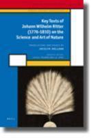 Key Texts of Johann Wilhelm Ritter (1776-1810) on the Science and Art of Nature