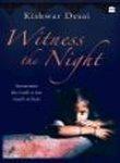 Witness the Night: Sometimes the Truth is Too Much to Bear