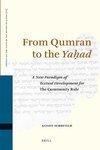 From Qumran to the Ya?ad