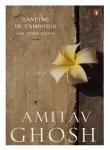 Dancing In Cambodia And Other Essays