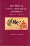Early Medieval Glosses on Prudentius' Psychomachia